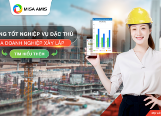 Phần mềm kế toán cho doanh nghiệp xây dựng online MISA AMIS