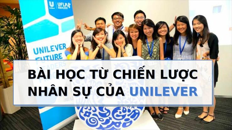 Tìm hiểu chiến lược nhân sự của Unilever