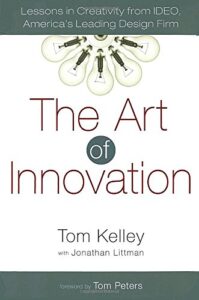 The Art of Innovation by Tom Kelly