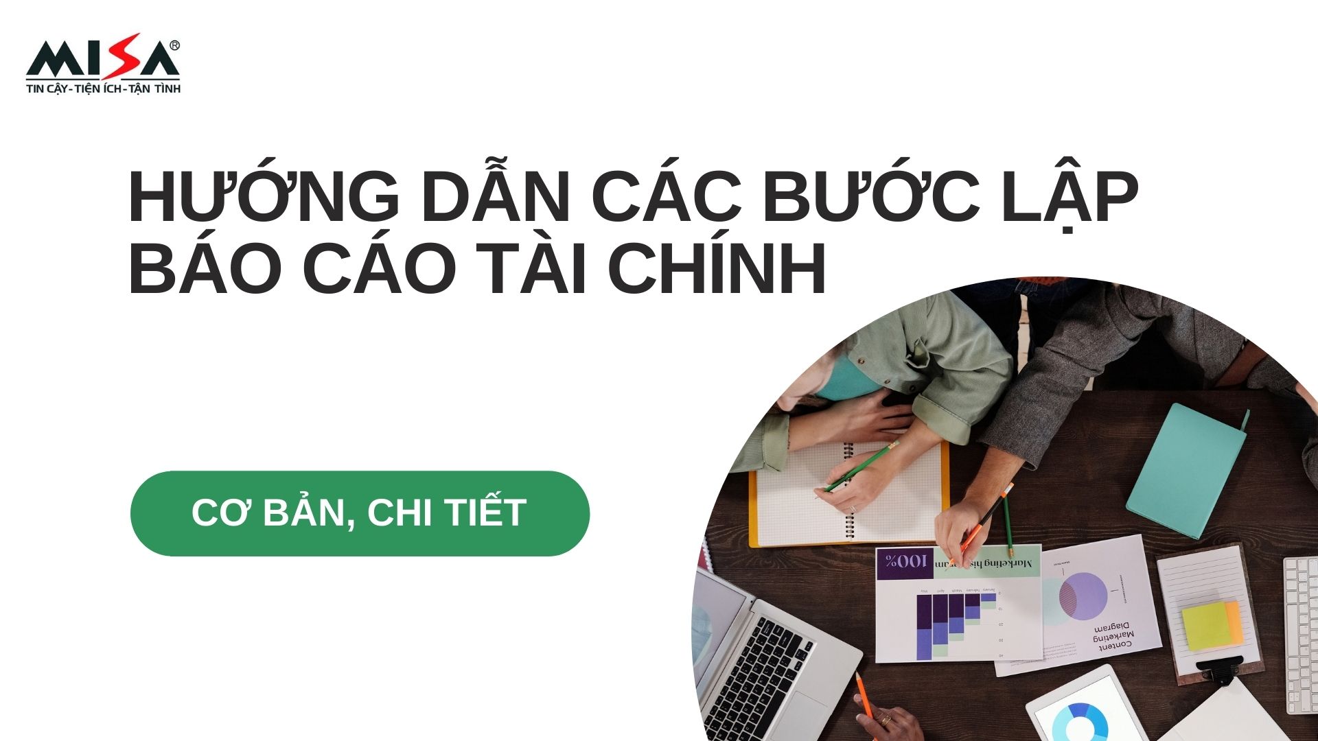 Hình 1: Hướng dẫn các bước lập Báo cáo tài chính: Cơ bản và chi tiết