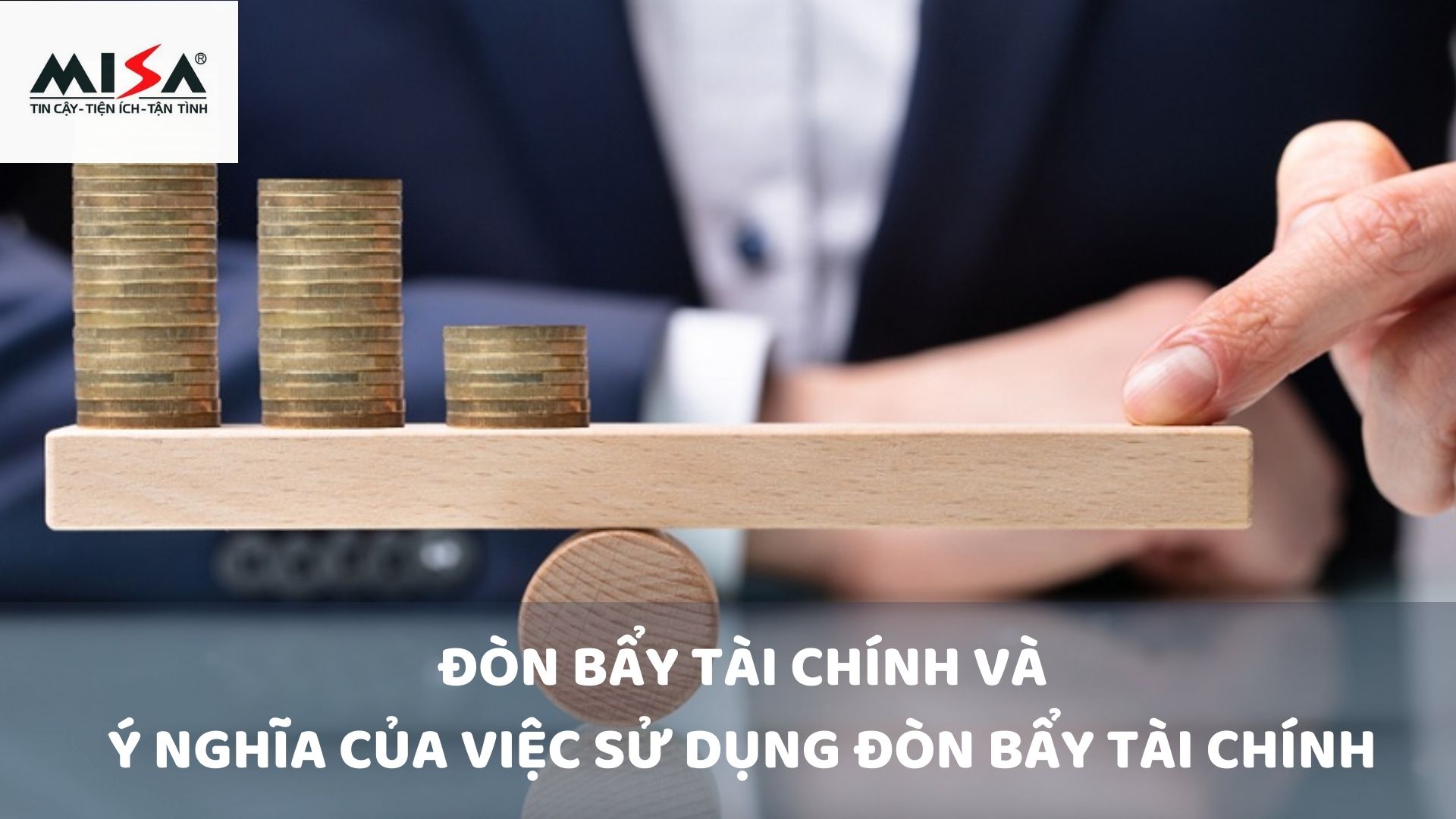 Đòn bẩy tài chính là gì? Cách tính và sử dụng đòn bẩy tài chính hiệu quả