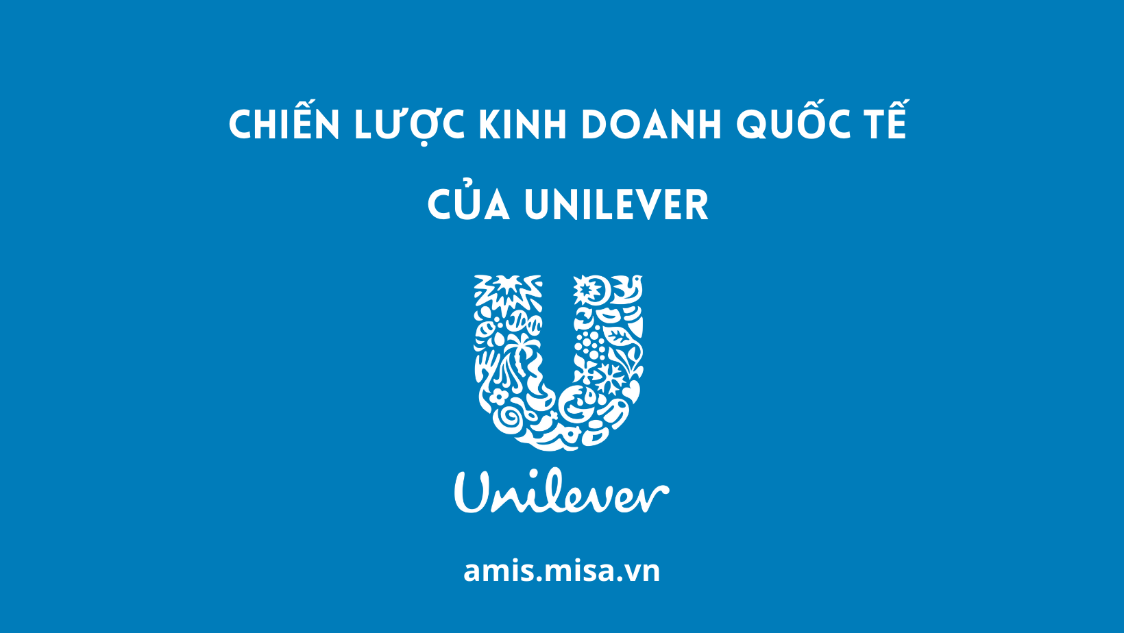 chiến lược kinh doanh quốc tế của unilever