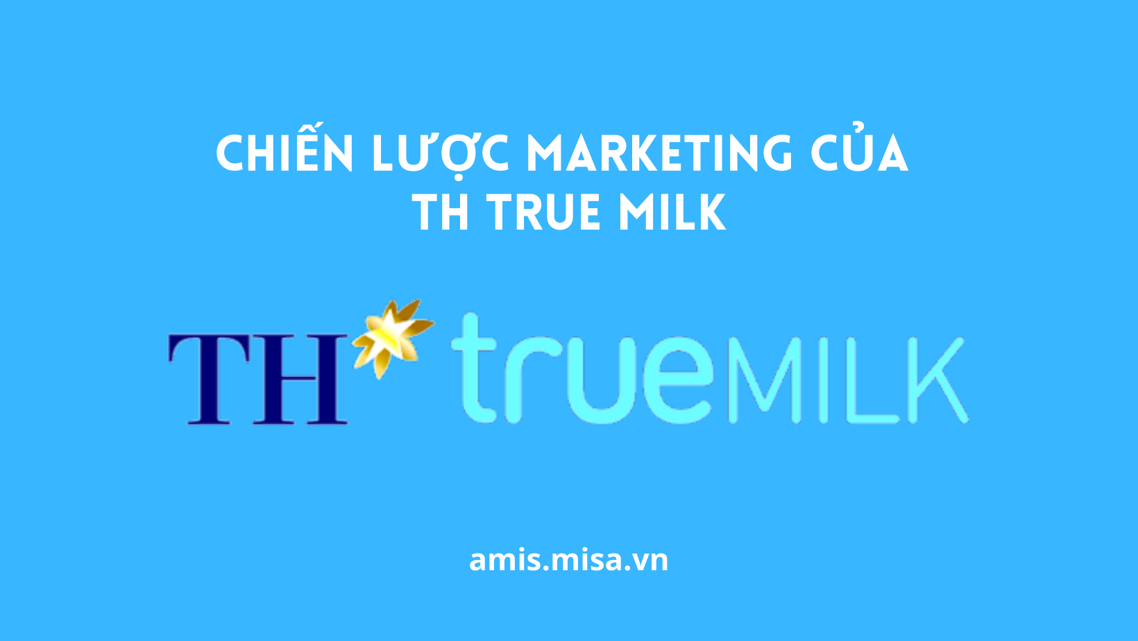 chiến lược marketing của th true milk