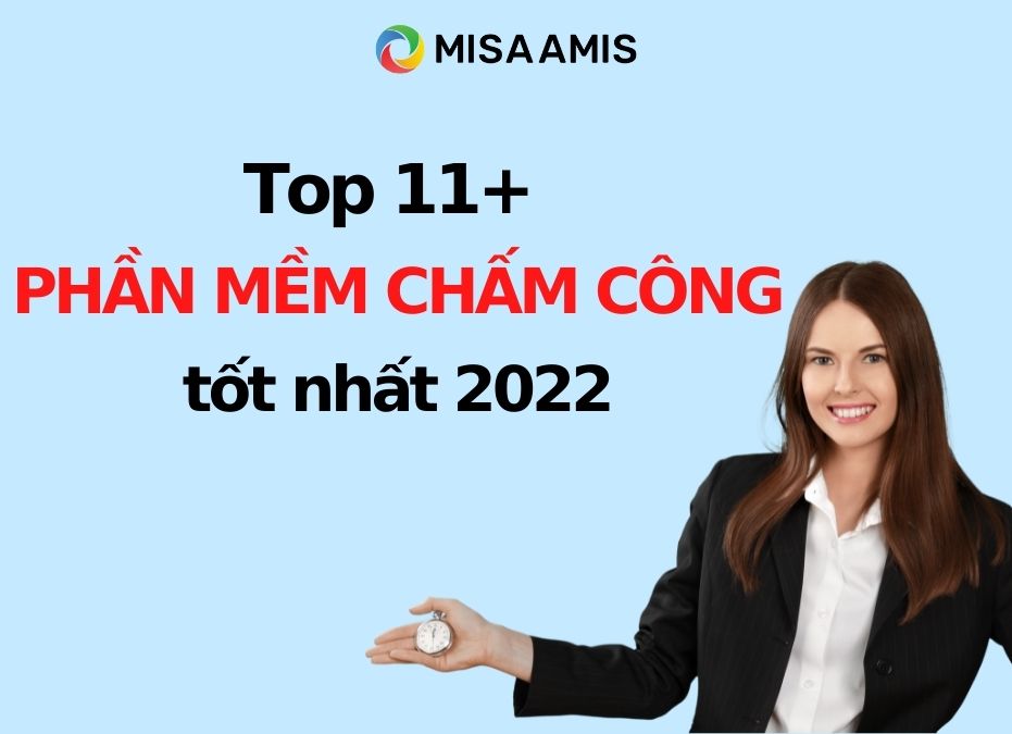 Top 18 phần mềm chấm công tốt nhất hiện nay tại Việt Nam