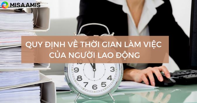 Quy dinh moi ve thoi gian lam viec cua nguoi lao dong