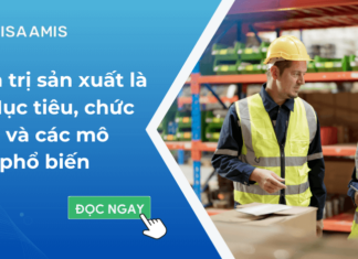 Quản trị sản xuất là gì? Mục tiêu, chức năng và các mô hình phổ biến