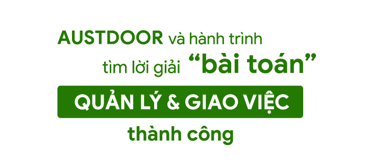 Austdoor và khó khăn khi giao việc