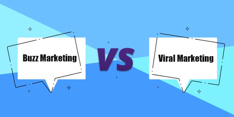 Phân biệt Buzz Marketing vs Viral Marketing