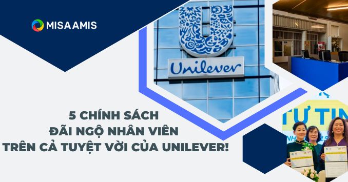 chính sách đãi ngộ nhân viên của unilever
