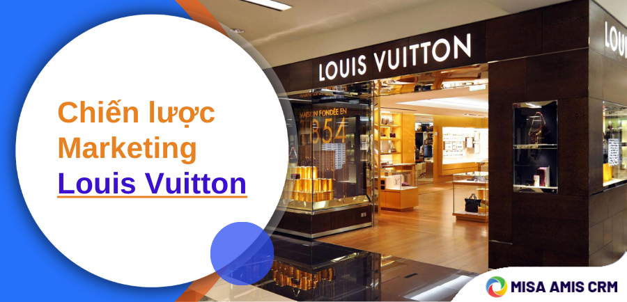Chiến lược Marketing của Louis Vuitton