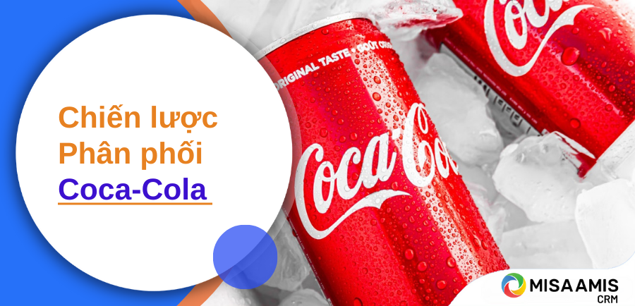 Chiến lược phân phối của Coca cola tại Việt Nam