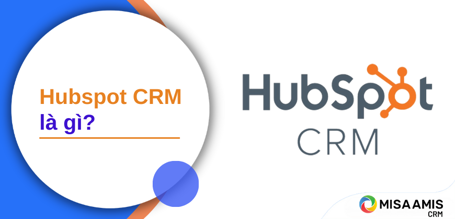 HubSpot CRM là gì?