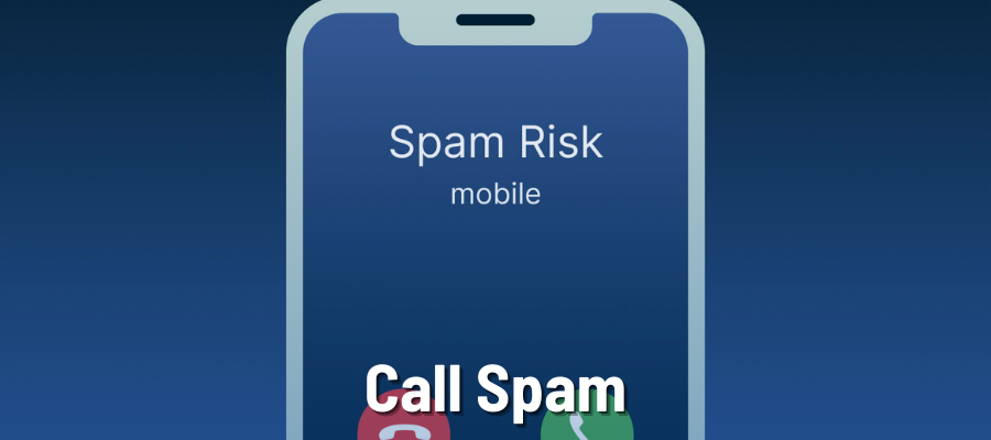 Call Spam là gì?