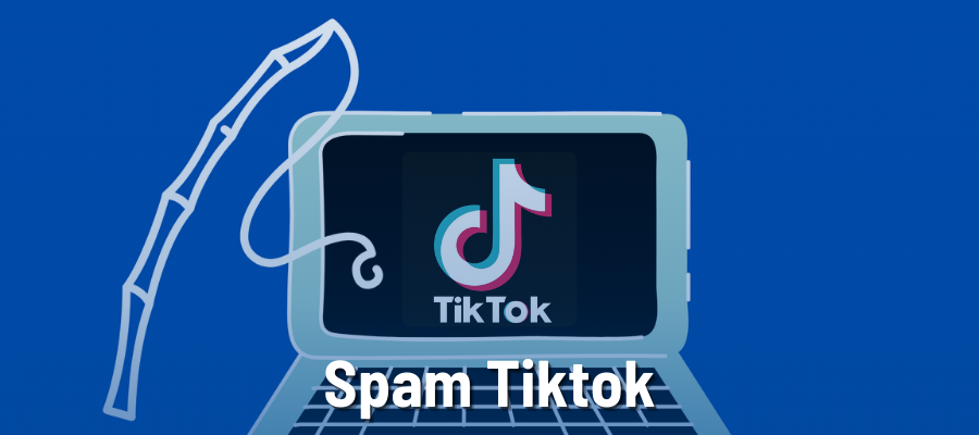 Spam TikTok là gì?