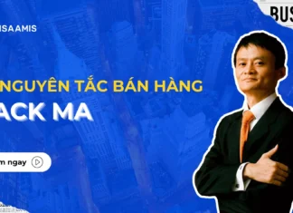15 nguyên tắc bán hàng của Jack Ma