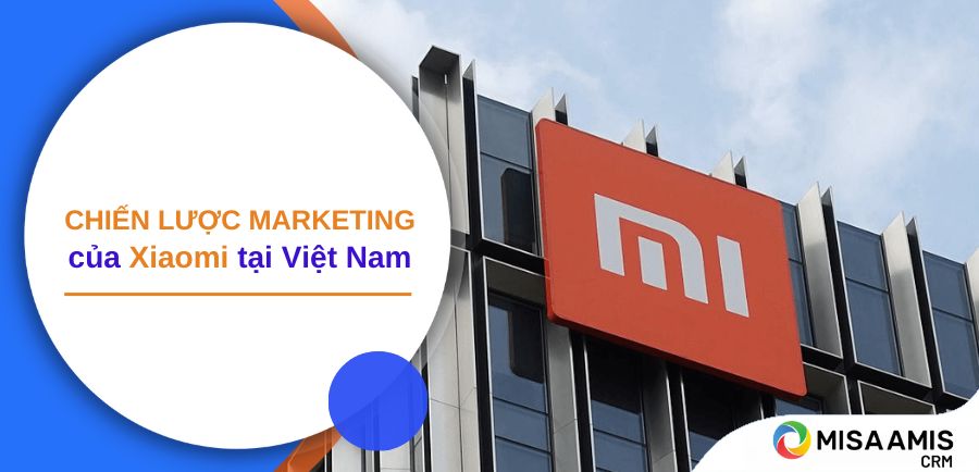 Chiến lược marketing của Xiaomi tại Việt Nam