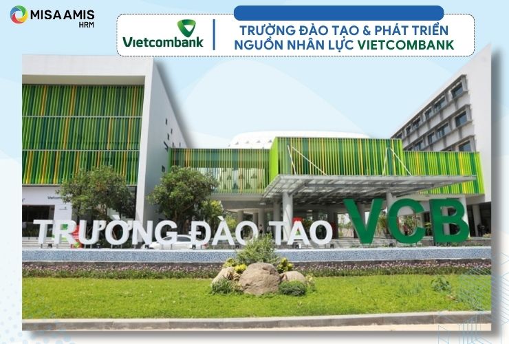 Trường đào tạo nhân lực là một kế hoạch trong chế độ đãi ngộ Vietcombank