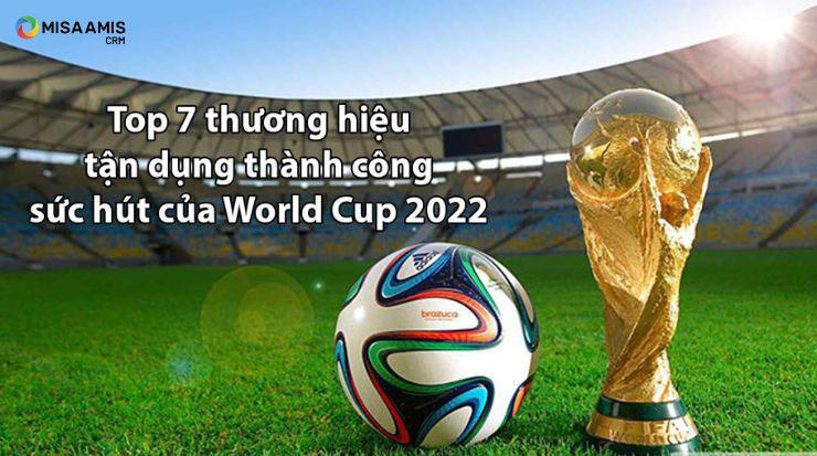 Thương hiệu quảng bá thành công mùa World Cup 2022