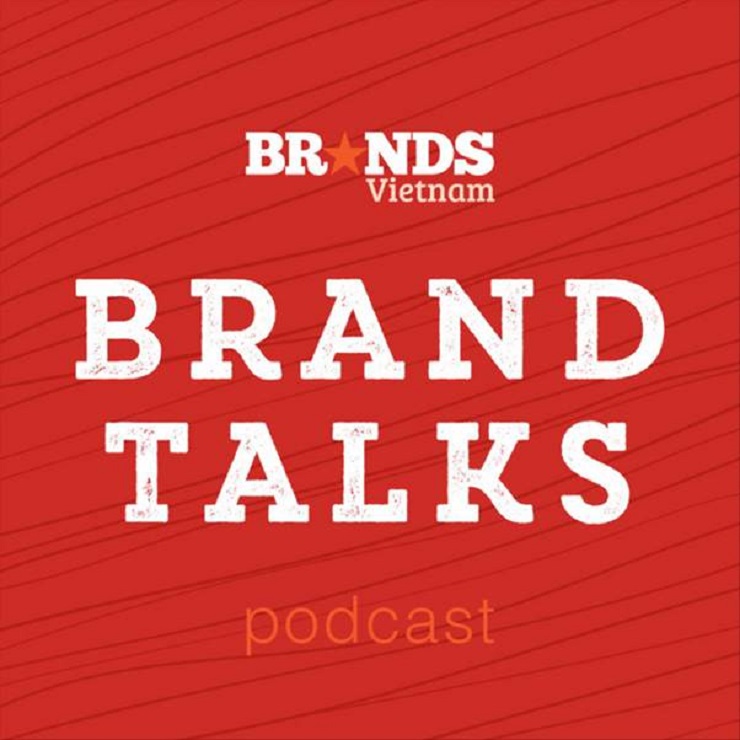 Podcast Brand Talks - nguồn Brands Vietnam