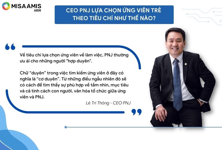 Lê Trí Thông - CEO của PNJ chia sẻ về tuyển dụng