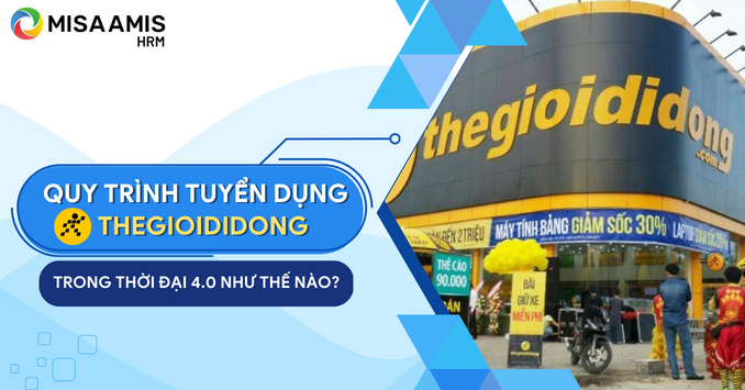 Quy trình tuyển dụng của Thế giới di động