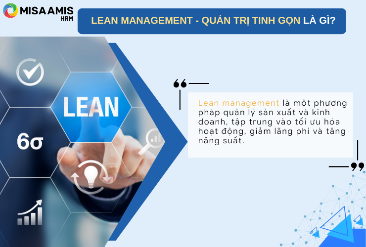 Lean management mục tiêu tối ưu hoá hiệu quả, giảm thiểu lãng phí