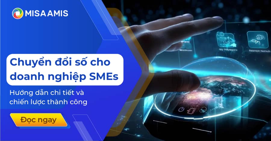 Chuyển đổi số doanh nghiệp SMEs: Hướng dẫn chi tiết và chiến lược thành công