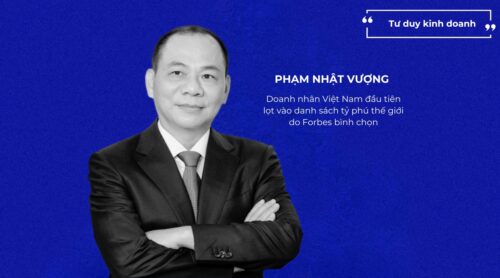 Phạm Nhật Vượng: Doanh nhân Việt Nam đầu tiênlọt vào danh sách tỷ phú thế giới do Forbes bình chọn