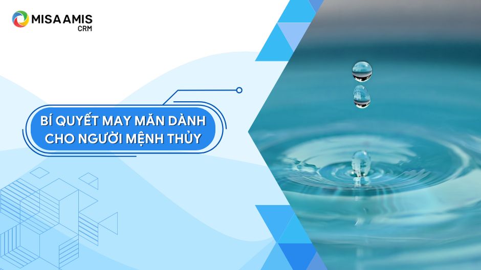 Bí quyết may mắn cho người mệnh thủy