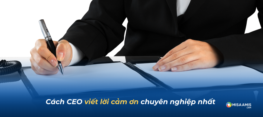 Cách CEO viết lời cảm ơn khách hàng chuyên nghiệp nhất