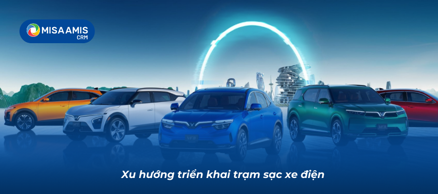 Xu hướng triển khai trạm sạc xe điện