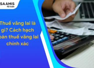 Thuế vãng lai là gì? Cách hạch toán thuế vãng lai chính xác