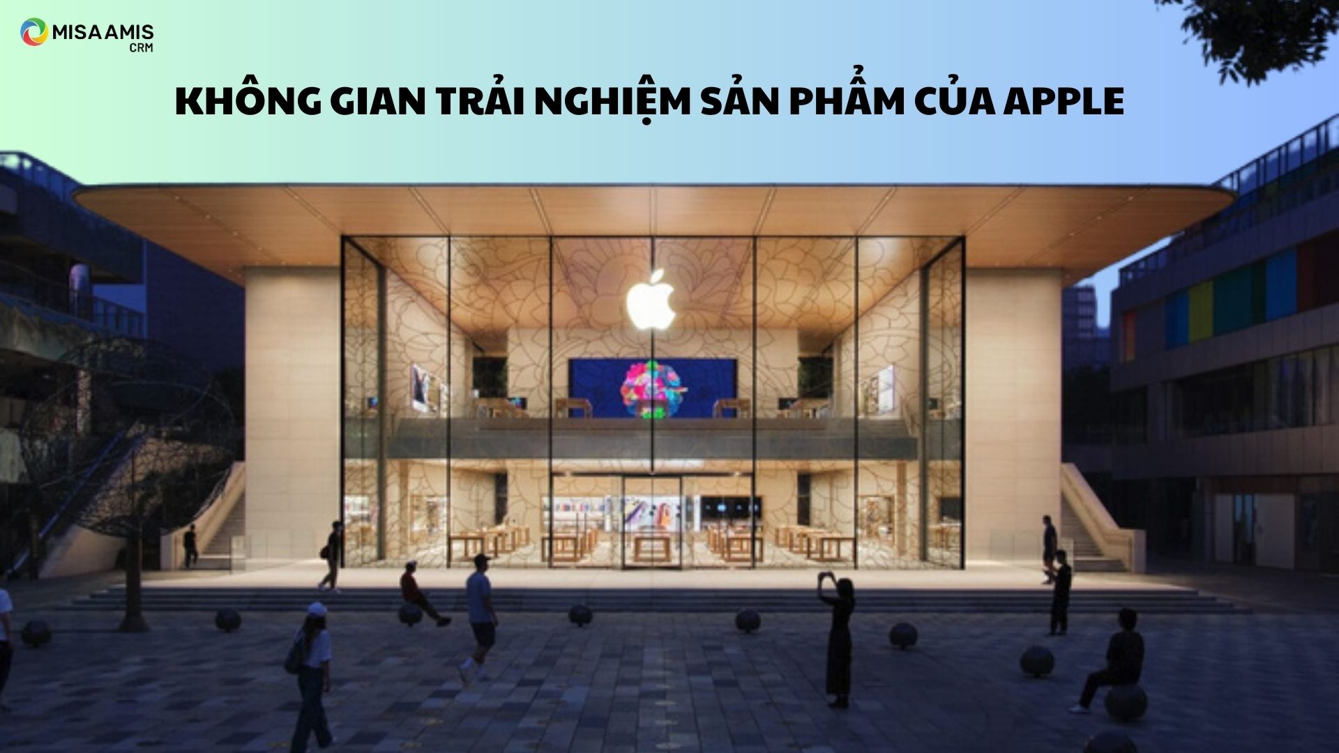 Không gian trải nghiệm sản phẩm của Apple