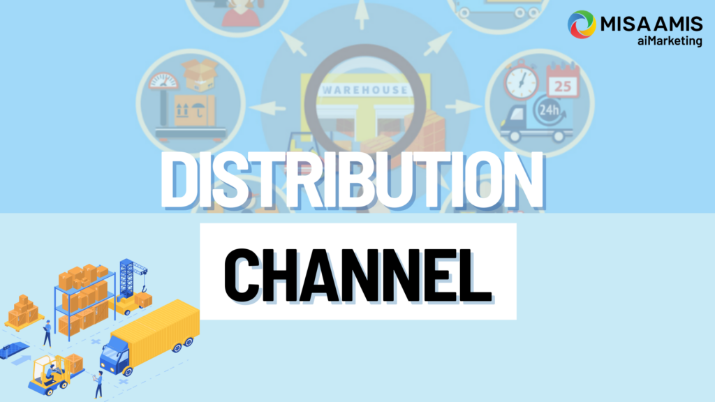 Distribution Channel là gì? Cách tối ưu kênh phân phối