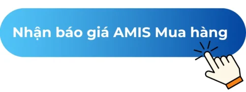 nhận báo giá AMIS Mua hàng