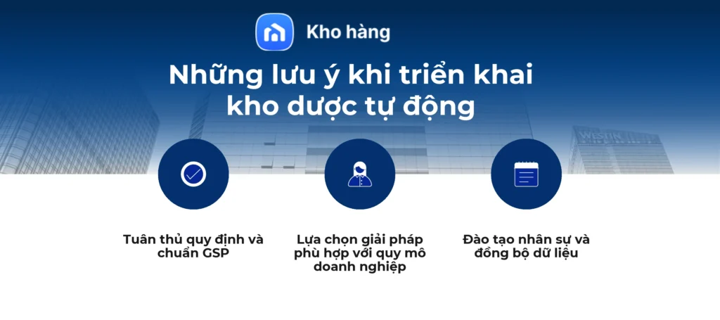 Những lưu ý khi triển khai quản lý kho dược tự động