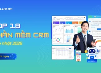 Phần mềm CRM là gì? Top 18 phần mềm CRM tốt nhất 2026 Phần mềm CRM