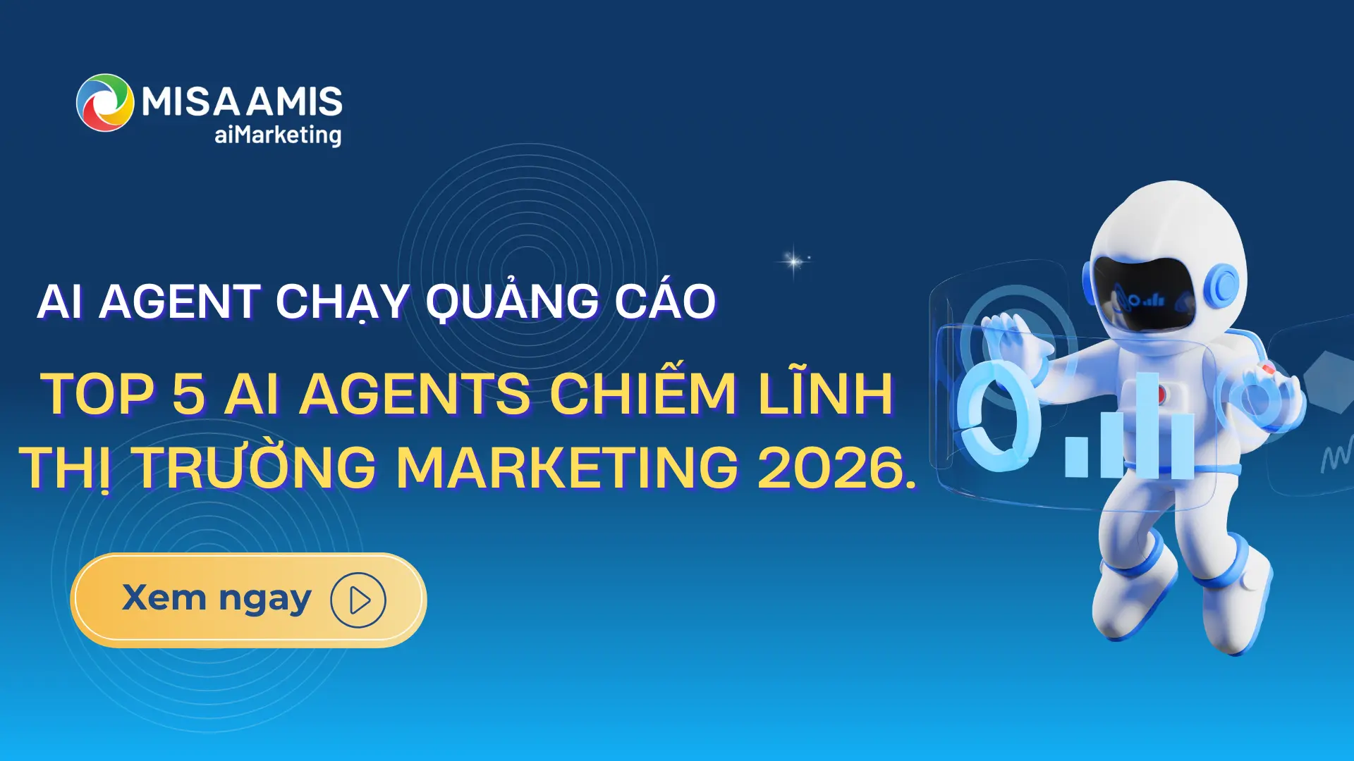 AI Agent chạy quảng cáo là gì? Top 6 nền tảng giúp doanh nghiệp tối ưu ngân sách hiệu quả