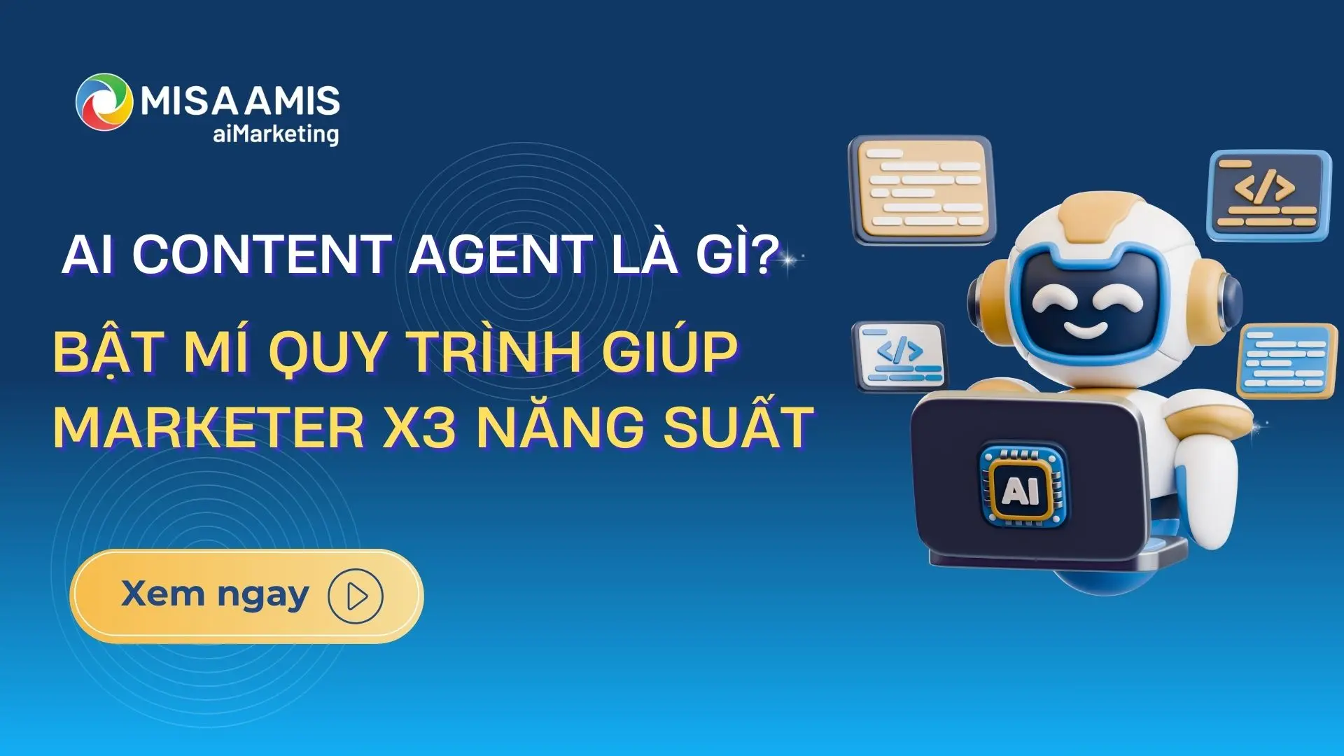 AI Content Agent là gì? Bật mí quy trình giúp Marketer X3 năng suất